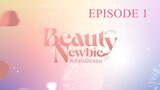 [Thai Series] Beauty Newbie | Episode 1 |