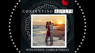 You THOUGHT it was just about sex! Consenting Adults Ep 40 Marriage Redefined