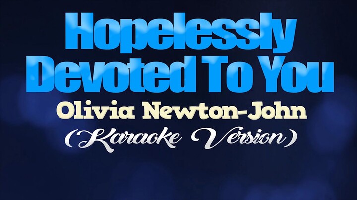 Hopelessly Devoted To You (karaoke version)