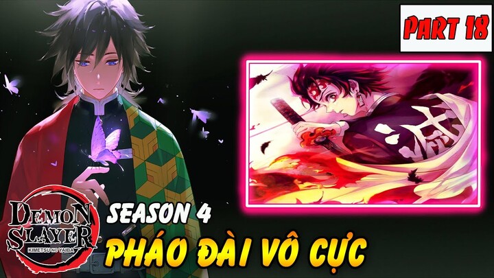 Kimetsu No Yaiba Season 4 : Pháo Đài Vô Cực | Part 18 Tanjiro 1 Chém Bay Đầu Akaza