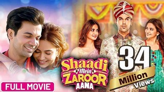 Shaadi Mein Zaroor Aana (2017) Full Hindi Movie (4K) Rajkumar Rao, Kriti Kharban