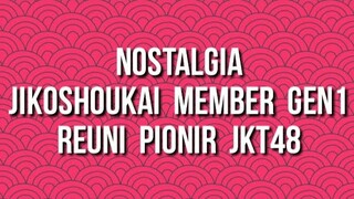 Nostalgia Jikoshoukai Member JKT48 Gen 1 (02 November 2021)