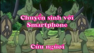 Chuyển sinh với Smartphone 2 - Cứu người