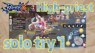 High-priest solo try 1 [Ragnarok X: Next Generation]