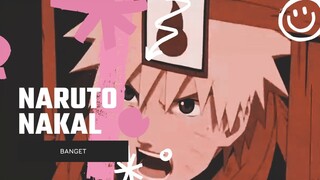 NARUTO NAKAL BANGET [EDIT AMV]