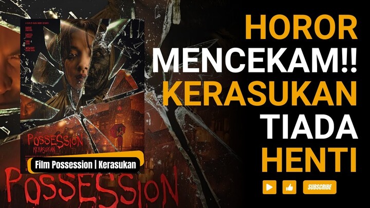 Film Possession: Kerasukan | Film Horor Mencekam Terbaru!!