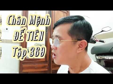 Tập 360 - CHÂN MỆNH ĐẾ TIÊN. Tiên Hiệp, Ngôn Tình, Huyền Huyễn hay nhất 2022