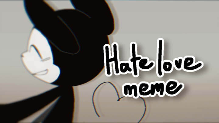 [Sunday Self-Knives Night/suicide mouse/rotten] Hate love meme