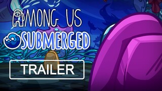 Among Us - Submerged Custom Map (Reveal Trailer)