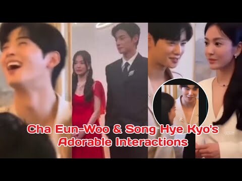 Cha Eun Woo's FRIENDLY MANNER to Song Hye Kyo CAUGHT ON CAM|| making an adorable interactions od two