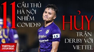 11 cầu thủ Hà Nội nhiễm Covid-19, trong đó có 4 thủ môn, hoãn trận derby với Viettel | V-LEAGUE 2022