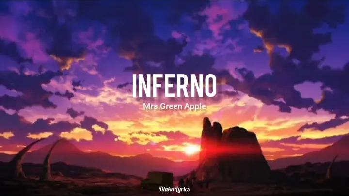 Mrs.Green Apple -『Inferno』AMV (Lyrics Video)