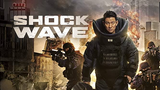 Shock Wave (2017) (Chinese Action Thriller) W/ English Subtitle HD