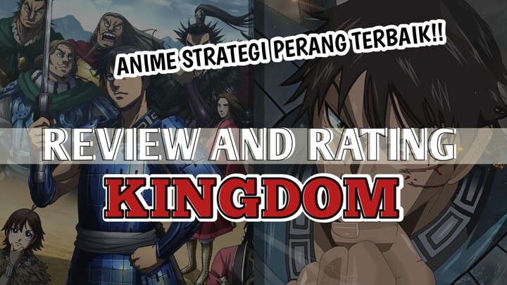 SALAH SATU ANIME PERANG YANG BERBEDA DARI YANG LAIN - Review and Rating Kingdom - Review Rate Anime