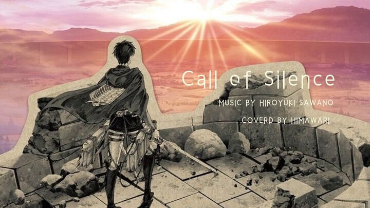 [Attack on Titan · Insert song]Call of Silence[Himawari]