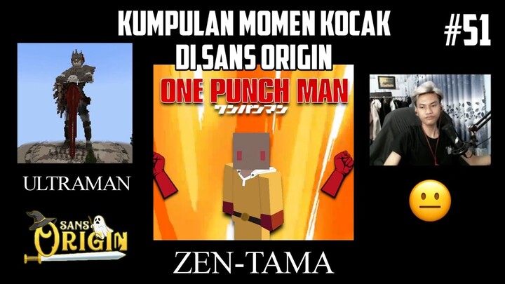 Kumpulan MOMEN KOCAK di SANS ORIGIN !! Part 51