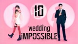 Wedding Impossible Episode 10