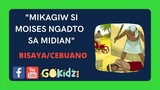 "MIKAGIW SI MOISES NGADTO SA MIDIAN" | Bisaya/Cebuano Bible Story