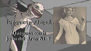 Área 51 Proyecto Abigail