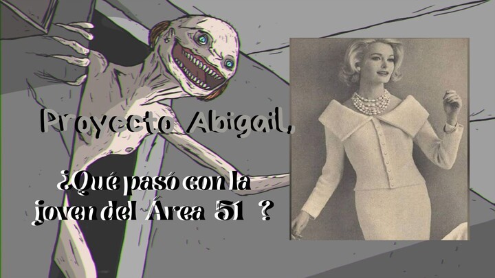 Área 51 Proyecto Abigail (3)