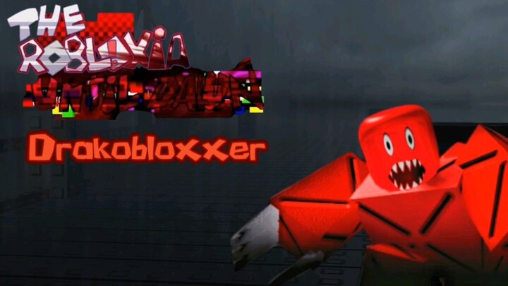 Drakobloxxer chase theme - The Robloxia Until Dawn UPDATE 3.1