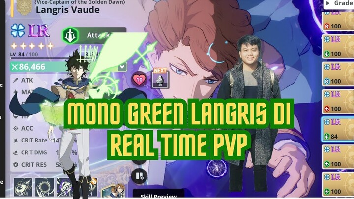 MONO GREEN LANGRIS DI REAL TIME PVP 🍀 BLACK CLOVER MOBILE