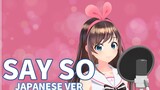 [Kizuna AI]Say So