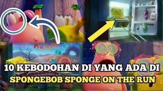 10 KEBODOHAN YANG ADA DI FILM SPONGEBOB MOVIE SPONGE ON THE RUN