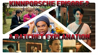 KINNPORSCHE รักโคตรร้าย สุดท้ายโคตรรัก EP 2 | A RATCHET EXPLANATION