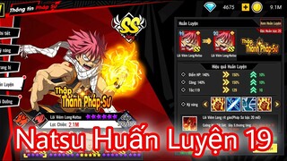 Hỏa Long Pháp Sư - Natsu Huấn Luyện 19 Gây 100% Tê Liệt Khi Công - HLPS Natsu