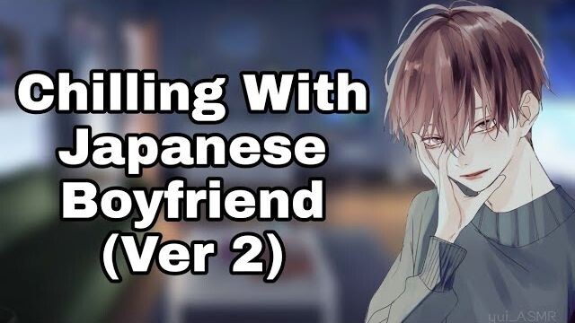 [ENG SUB] ASMR BOYFRIEND JAPANESE RP - Chilling With Boyfriend Version 2