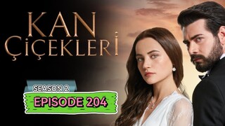 Kan Cicekleri s2 ep.204 ENG sub