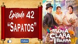 Maria Clara At Ibarra - Episode 42 - "Sapatos"