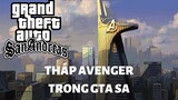 THÁP AVENGER TRONG GTA SAN ANDREAS