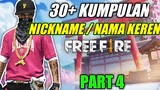 30+ NICKNAME/NAMA NAMA KEREN DI FREE FIRE PART 4 | GARENA FREE FIRE