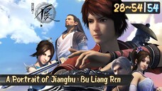 A Portrait of Jianghu : Bu Liang Ren Eps. 28~54 Subtitle Indonesia