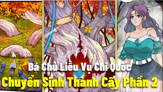 Main Chuyển Sinh Thành Liễu Đột Biến Vô Cùng Bá | Full Chuyển Sinh Thành Liễu Đột Biến Phần 2