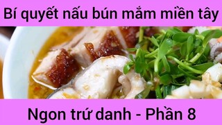 Bí quyết nấu bún mắm miền tây ngon trứ danh phần 8