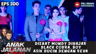 DISAAT MONDY DIHAJAR BLACK COBRA, BOYASIK BUCIN DENGAN REVA - ANAK JALANAN