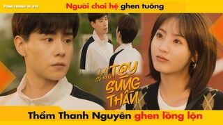 YÊU VÀO THẨM THANH NGUYÊN GHEN LỒNG LỘN THẾ NÀY ĐÂY || XIN CHÀO, TAY SÚNG THẦN 你好神枪手