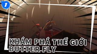 [Khám phá thế giới MAD] Butter Fly_1