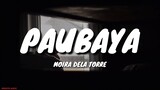 Moira Dela Torre - Paubaya (Lyrics)