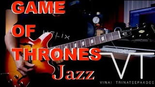 GAME OF THRONES (Theme) Smooth Jazz guitar cover by  Vinai T