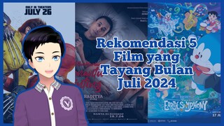 JULI ON FIRE 🔥🔥 - Rekomendasi 5 Film yang Tayang Bulan Juli 2024 [Vcreator Indonesia]