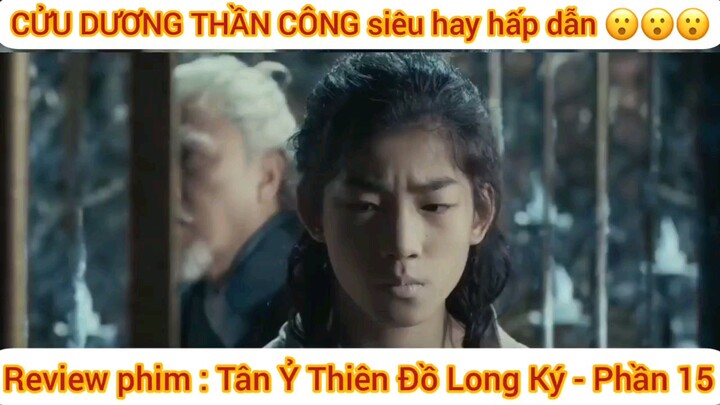 review phim Tân Ỷ Thiên Đồ Long Ký #15