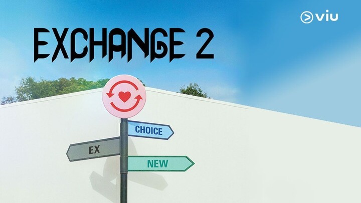 EXchange 2 EPS 20 (SUB INDO) [END]