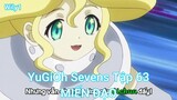 YuGiOh Sevens Tập 63-MIẾN ĐẠO