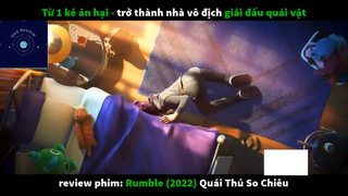 REVIEW PHIM : Quái thú so chiêu (p2) #rvphimhoathinh