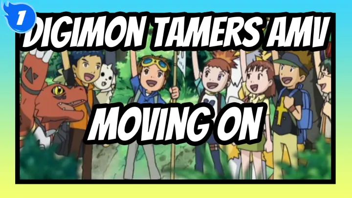 Digimon Tamers AMV
Moving On_1