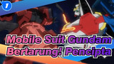 [Mobile Suit Gundam] Bertarung! Pencipta_1